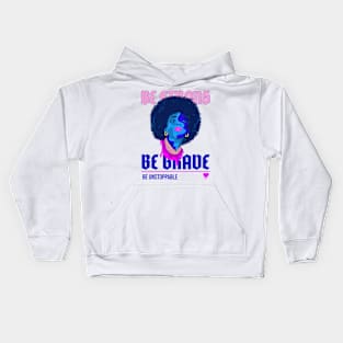 Be strong, be unstoppable Kids Hoodie